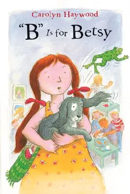 B de la Betsy - B Is for Betsy
