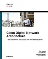 Cisco Digital Network Architecture: Rețele bazate pe intenții pentru întreprinderi - Cisco Digital Network Architecture: Intent-Based Networking for the Enterprise