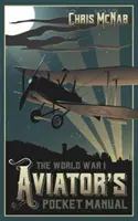 Manualul de buzunar al aviatorului din Primul Război Mondial - The World War I Aviator's Pocket Manual