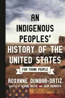 O istorie a Statelor Unite a popoarelor indigene pentru tineri - An Indigenous Peoples' History of the United States for Young People