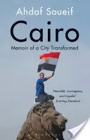 Cairo - Memoriile unui oraș transformat - Cairo - Memoir of a City Transformed