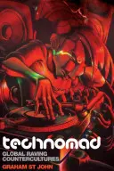 Technomad: Contraculturi globale - Technomad: Global Raving Countercultures
