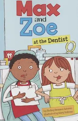 Max și Zoe la dentist - Max and Zoe at the Dentist