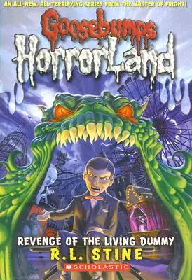 Revenge of the Living Dummy (Goosebumps Horrorland #1), 1