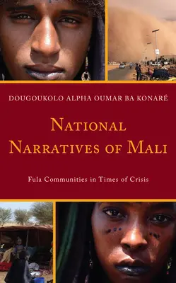 Narrative naționale din Mali: Comunitățile Fula în vremuri de criză - National Narratives of Mali: Fula Communities in Times of Crisis