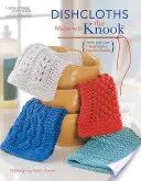 Pături de vase realizate cu Knook - Dishcloths Made with the Knook
