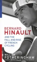 Badger - Bernard Hinault and the Fall and Rise of French Cycling