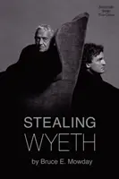 Furtul lui Wyeth - Stealing Wyeth