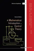 Introducere matematică în teoria controlului, a (Ediția a doua) - Mathematical Introduction to Control Theory, a (Second Edition)
