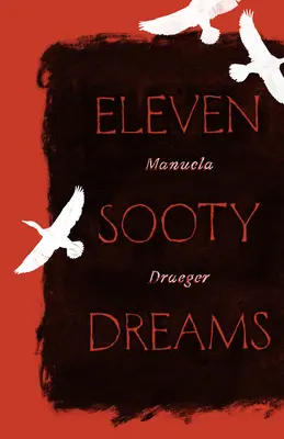 Unsprezece vise pline de funingine - Eleven Sooty Dreams