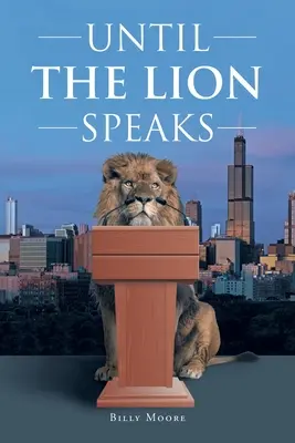 Până când leul vorbește - Until the Lion Speaks