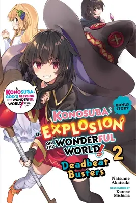 Konosuba: O explozie pe această lume minunată!, Bonus Story, Vol. 2 (Light Novel): Deadbeat Busters - Konosuba: An Explosion on This Wonderful World!, Bonus Story, Vol. 2 (Light Novel): Deadbeat Busters
