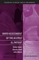 Evaluarea rapidă a pacientului acut bolnav - Rapid Assessment of the Acutely Ill Patient
