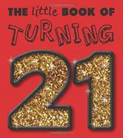 Mica carte a împlinirii vârstei de 21 de ani - Little Book of Turning 21