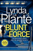 Blunt Force - Cel mai bine vândut thriller polițist din Sunday Times - Blunt Force - The Sunday Times bestselling crime thriller