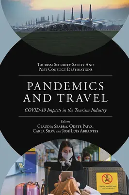 Pandemiile și călătoriile: Impactul Covid-19 în industria turismului - Pandemics and Travel: Covid-19 Impacts in the Tourism Industry