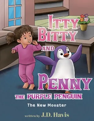 Itty Bitty și Penny Pinguinul Purpuriu: Noul Monstru - Itty Bitty and Penny the Purple Penguin: The New Monster