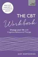 Cartea de lucru CBT: Utilizați CBT pentru a vă schimba viața - The CBT Workbook: Use CBT to Change Your Life