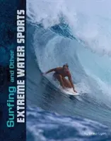 Surfing și alte sporturi acvatice extreme - Surfing and Other Extreme Water Sports