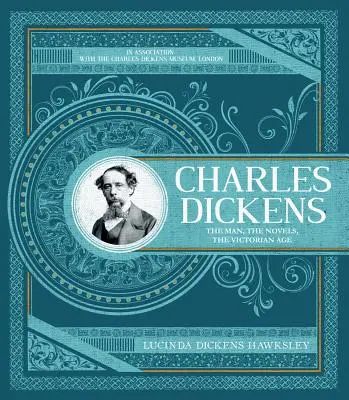 Charles Dickens: Biografia ilustrată definitivă și ghidul autorului și al operei sale - Charles Dickens: The Definitive Illustrated Biography and Guide to the Author and His Work