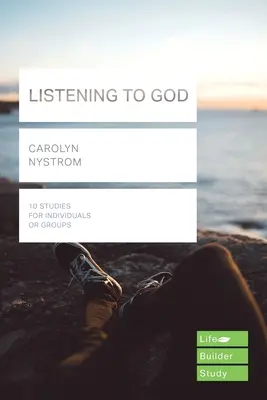Ascultarea lui Dumnezeu (Lifebuilder Study Guides) (Nystrom Carolyn (Autor)) - Listening to God (Lifebuilder Study Guides) (Nystrom Carolyn (Author))