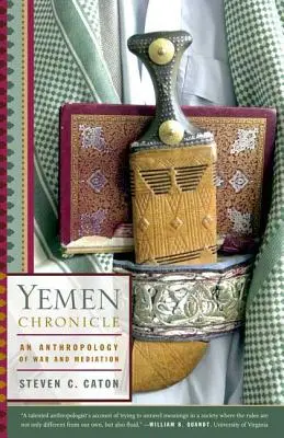 Cronica Yemenului: O antropologie a războiului și a medierii - Yemen Chronicle: An Anthropology of War and Mediation