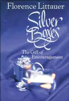 Cutii de argint: Cadou de încurajare - Silver Boxes: The Gift of Encouragement