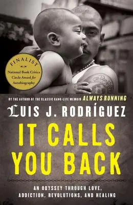 It Calls You Back: O odisee prin dragoste, dependență, revoluții și vindecare - It Calls You Back: An Odyssey Through Love, Addiction, Revolutions, and Healing