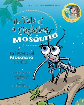 Nighthawk: The Tale of a Flightless Mosquito (Povestea unui țânțar fără zbor). Carte în două limbi. Bilingv engleză-spaniolă - Nighthawk: The Tale of a Flightless Mosquito. Dual-language Book. Bilingual English-Spanish