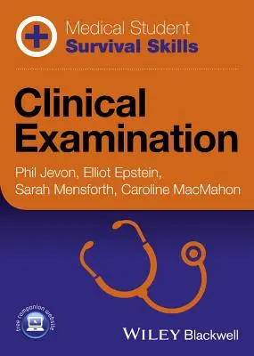 Medical Student Survival Skills: Examinarea clinică - Medical Student Survival Skills: Clinical Examination