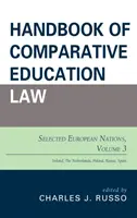 Manual de drept comparat al educației: Națiuni europene selectate, volumul 3 - Handbook of Comparative Education Law: Selected European Nations, Volume 3