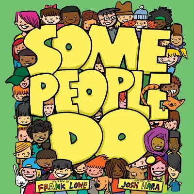 Unii oameni fac - Some People Do