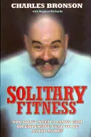 Fitness la izolare - Solitary Fitness