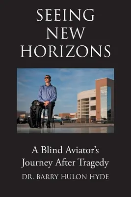 Seeing New Horizons: Călătoria după tragedie a unui aviator orb - Seeing New Horizons: A Blind Aviator's Journey After Tragedy