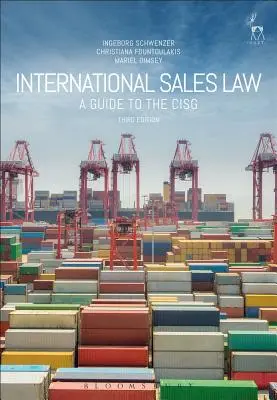 Dreptul internațional al vânzărilor: Un ghid pentru CISG - International Sales Law: A Guide to the CISG