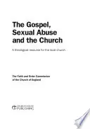 Evanghelia, abuzul sexual și biserica: O resursă teologică pentru biserica locală - The Gospel, Sexual Abuse and the Church: A Theological Resource for the Local Church