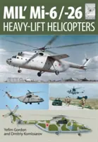 Mi-1, MI-6 și Mi-26: Elicoptere de transport greu - Mi-1, MI-6 and Mi-26: Heavy Lift Helicopters