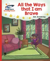 Reading Planet - Toate modurile în care sunt curajos - Red B: Galaxy - Reading Planet - All the Ways that I Am Brave - Red B: Galaxy