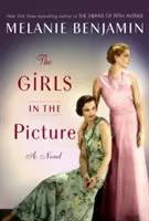 Fetele din imagine - Un roman - Girls in the Picture - A Novel