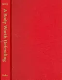 Un corp care merită apărat: Immunity, Biopolitics, and the Apotheosis of the Modern Body - A Body Worth Defending: Immunity, Biopolitics, and the Apotheosis of the Modern Body
