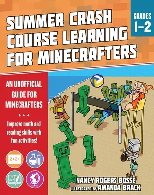 Curs rapid de învățare de vară pentru Minecrafters: Grades 1-2: Îmbunătățirea abilităților de bază cu activități distractive - Summer Learning Crash Course for Minecrafters: Grades 1-2: Improve Core Subject Skills with Fun Activities