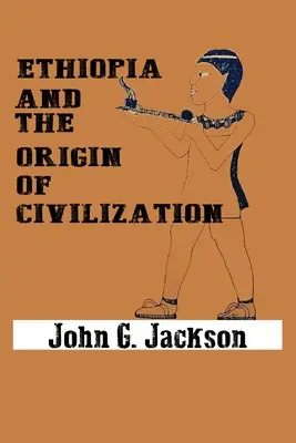 Etiopia și originea civilizației - Ethiopia and the Origin of Civilization