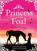 Prințesa și mânzul (Princess and the Foal) - Princess and the Foal