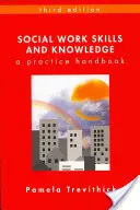 Competențe și cunoștințe de asistență socială: Un manual de practică - Social Work Skills and Knowledge: A Practice Handbook