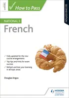 Cum să treci național 5 franceză, ediția a doua - How to Pass National 5 French, Second Edition
