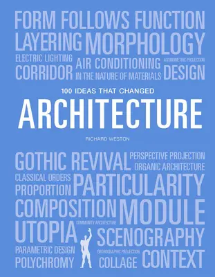 100 de idei care au schimbat arhitectura - 100 Ideas That Changed Architecture