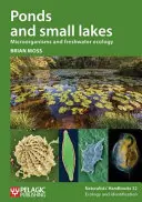 Iazuri și lacuri mici: Microorganisme și ecologia apelor dulci - Ponds and small lakes: Microorganisms and freshwater ecology