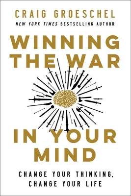 Winning the War in Your Mind: Schimbă-ți gândirea, schimbă-ți viața - Winning the War in Your Mind: Change Your Thinking, Change Your Life