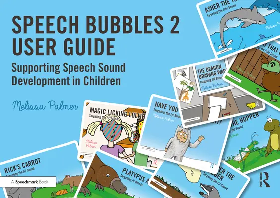 Ghidul utilizatorului Speech Bubbles 2: Sprijinirea dezvoltării sunetelor vorbirii la copii - Speech Bubbles 2 User Guide: Supporting Speech Sound Development in Children