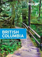 Luna Columbia Britanică: Inclusiv Autostrada Alaska - Moon British Columbia: Including the Alaska Highway